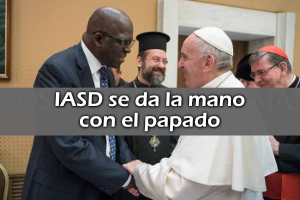 IASD se da la mano con el papado