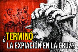 La expiación terminó en la cruz